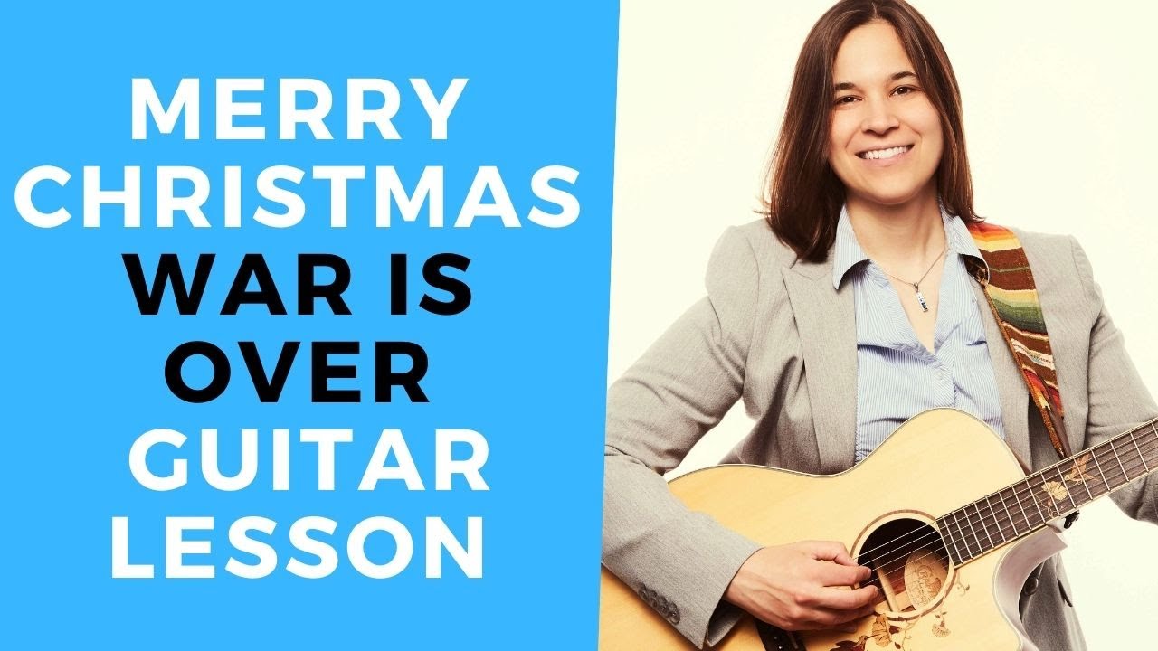 Merry Christmas War Is Over Guitar Lesson