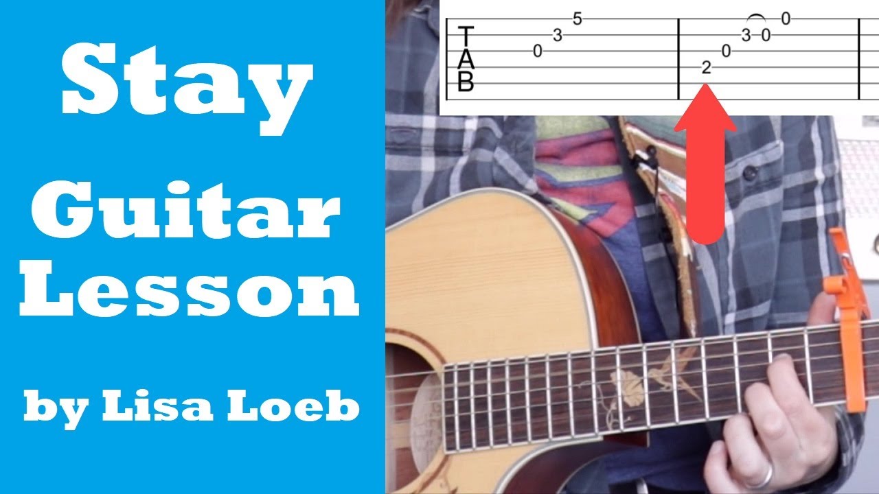 Stay Guitar Lesson by Lisa Loeb - Capo 6th Fret