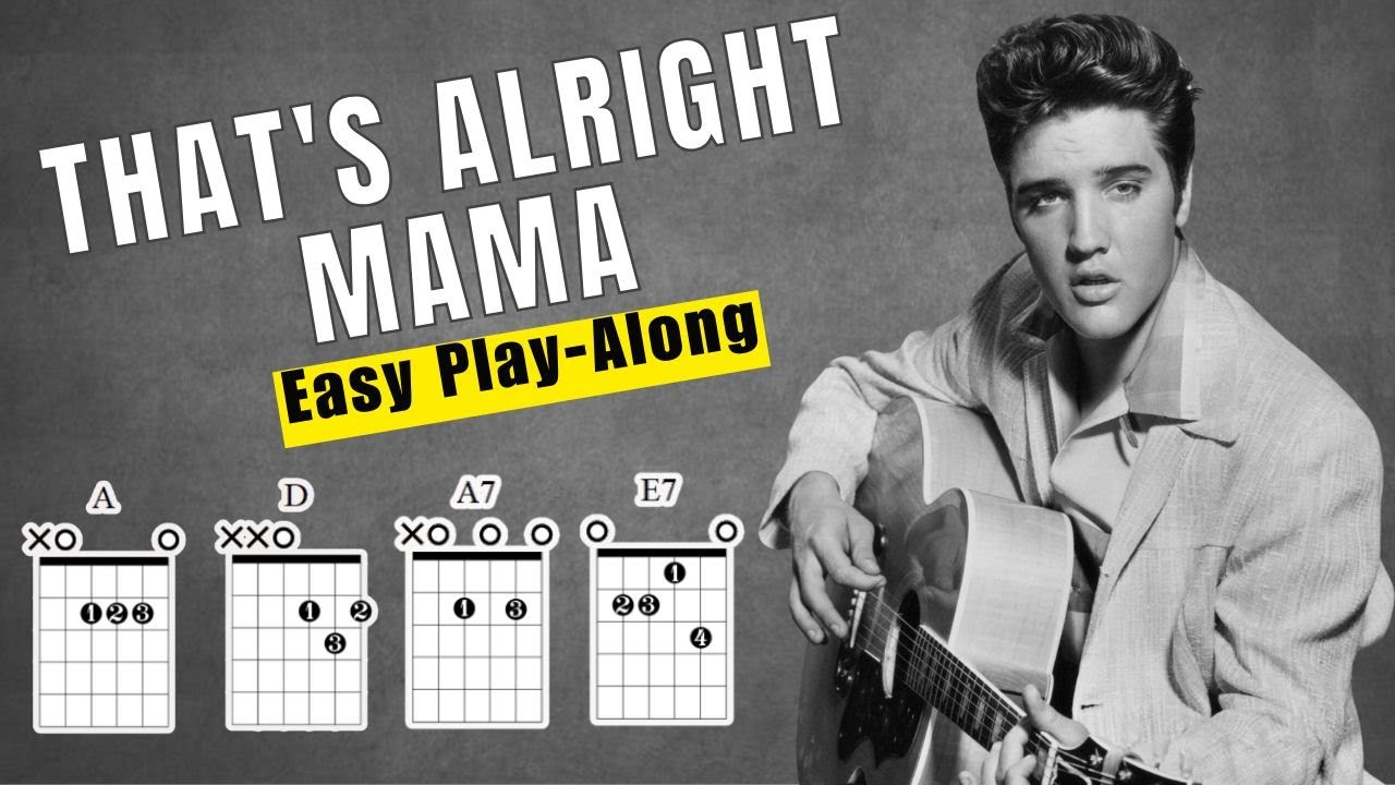 That's Alright Mama Play Along Guitar With Chords Lyrics & Timing