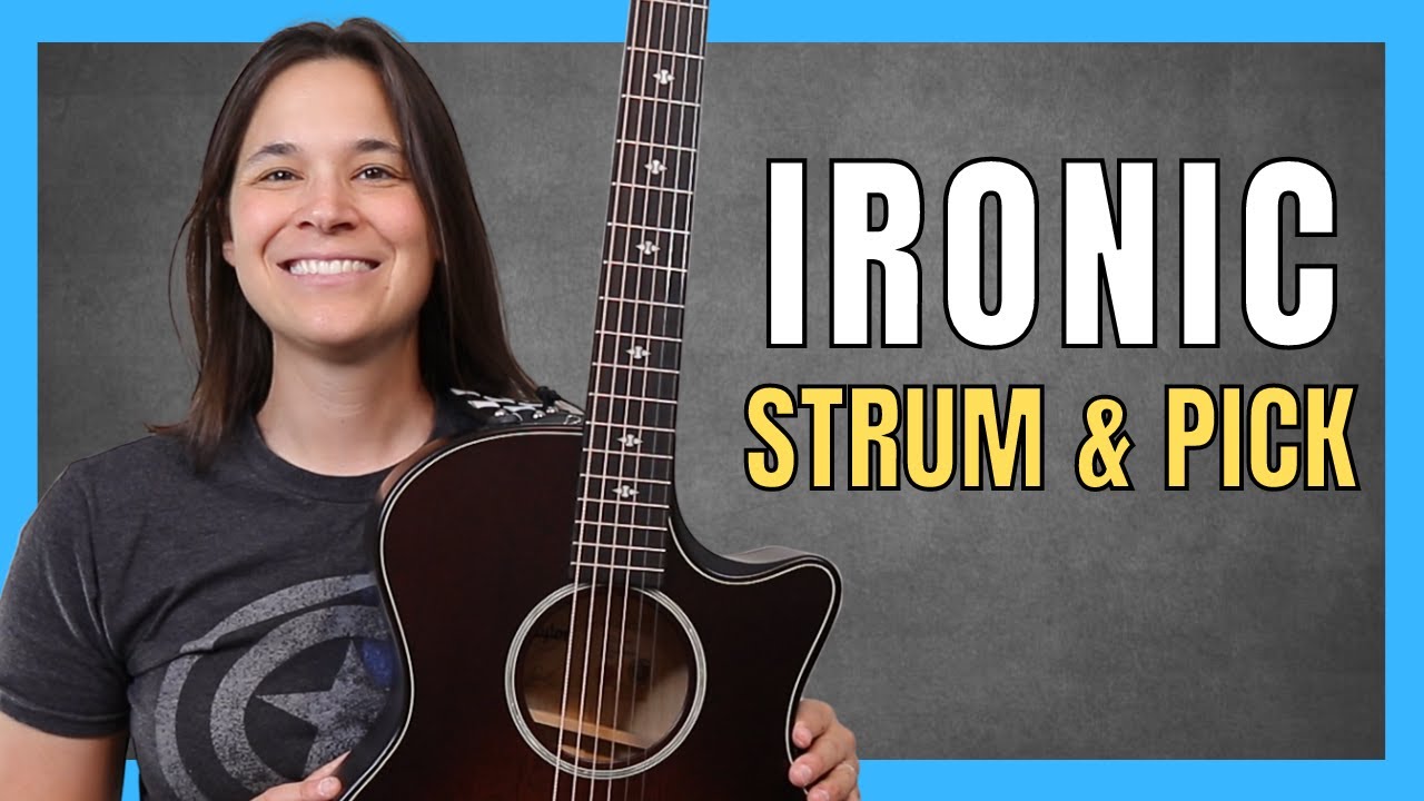 Have Fun Strumming & Picking THIS 90s Classic - Ironic Guitar Lesson