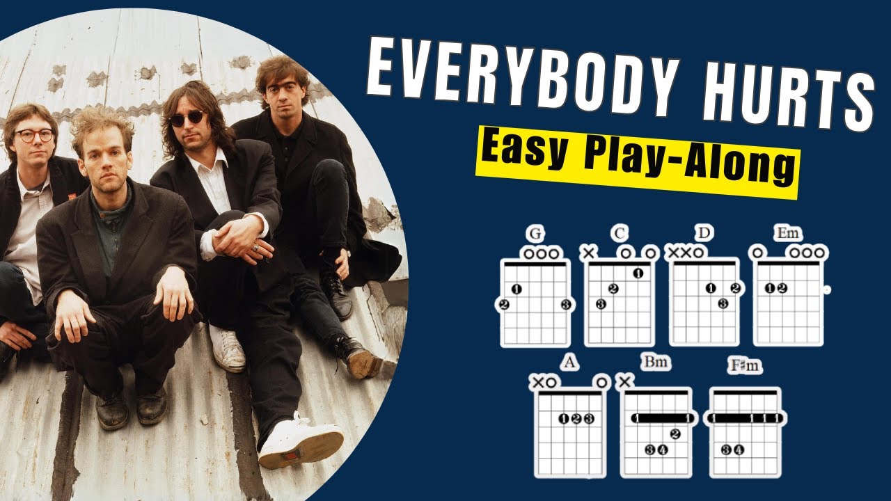 Everybody Hurts Play Along With Chords Lyrics & Timing