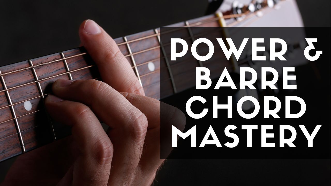 Copy of Power & Barre Chords 101